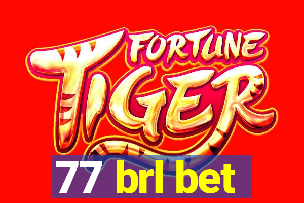 77 brl bet